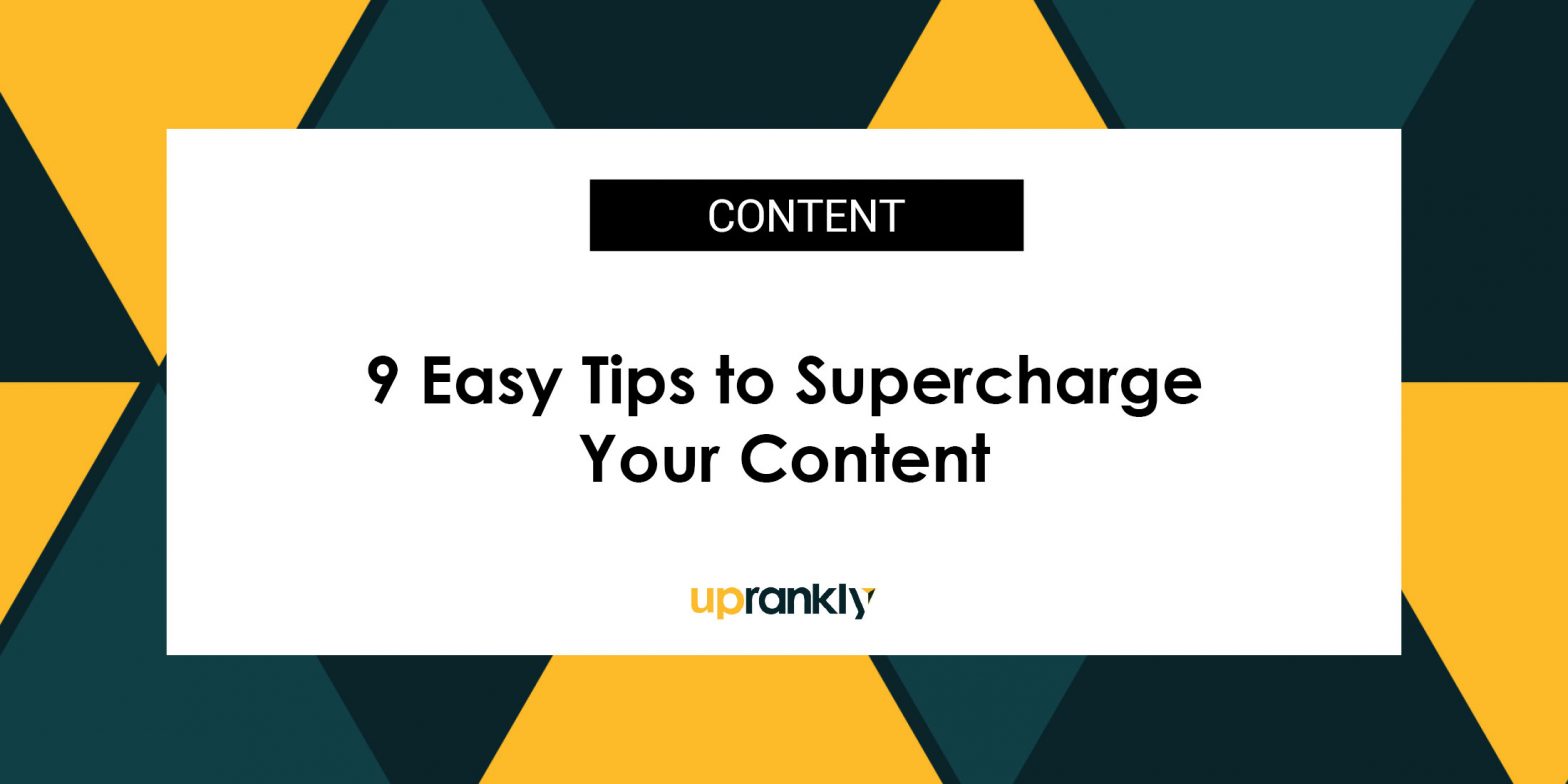 easy tips to supercharge your content