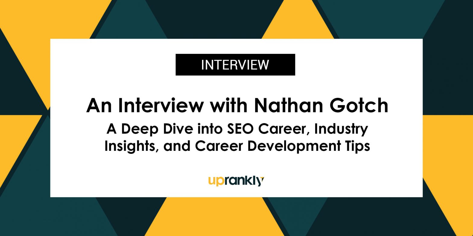 An Interview With Nathan Gotch